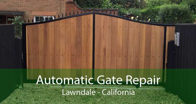 Automatic Gate Repair Lawndale - California