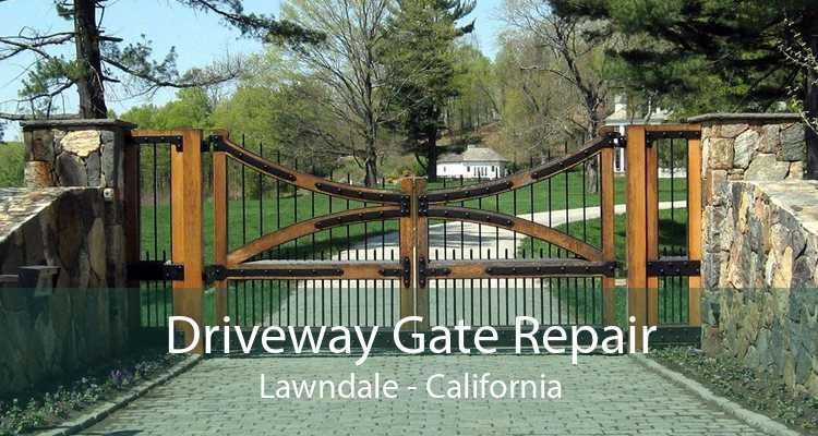 Driveway Gate Repair Lawndale - California