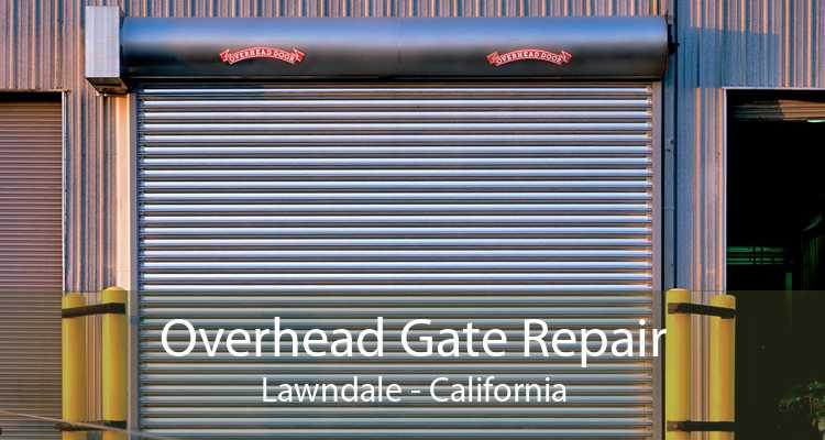 Overhead Gate Repair Lawndale - California